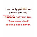 Today Is Not Your Day t-shirts