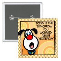 Today Is The Tomorrow buttons