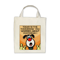 Today Is The Tomorrow bags