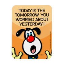 Today Is The Tomorrow magnets