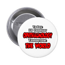 Today Ophthalmology...Tomorrow, The World Pins