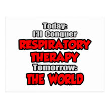 Today Respiratory Therapy...Tomorrow Postcards