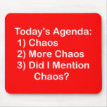 Today's Agenda: Chaos Mouse Pad