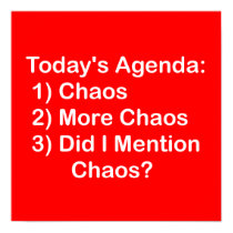 Today's Agenda: Chaos posters