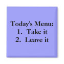 Today's Menu:   1. Take it   2.  Leave it magnets