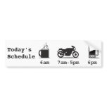 Today'sSchedule coffee 2wheels and beer bumper stickers