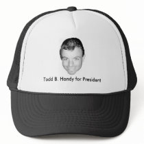 Todd B. Handy for President hats