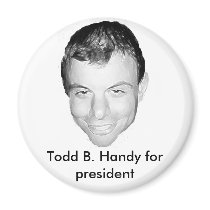 Todd B. Handy for president magnets