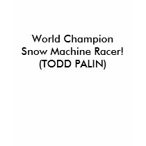 TODD PALIN t-shirts by brookeanneconnolly TODD PALIN t-shirts