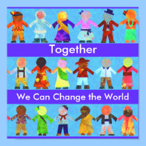 Together We Can Change the World Poster posters