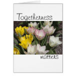 Togetherness Matters Card
