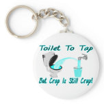Toilet To Tap keychains