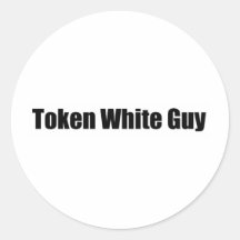 Token White Guy (or Girl) Round Stickers