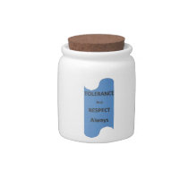 "TOLERANCE And RESPECT Always" Candy Jars