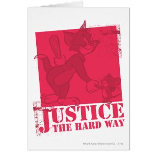 Tom and Jerry Justice The Hard Way Card