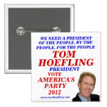 Tom Hoefling for President 2012 Pinback Buttons