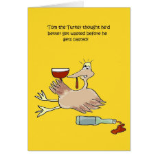 Tom the Turkey gets wasted funny Thanksgiving card=
