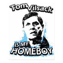 Tom Vilsack is my homeboy posters by ismyhomeboy Tom Vilsack is my homeboy posters