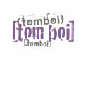 Tomboi t-shirts by 24sevengay Tomboi t-shirts