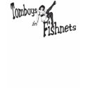 Tomboys in Fishnets t-shirts