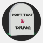 tombstone2, DON'T TEXT, &, DRIVE stickers