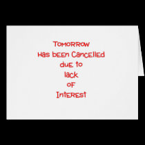 Tomorrow has been cancelled cards
