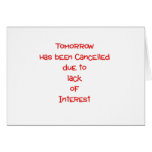 Tomorrow has been cancelled greeting cards