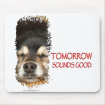 Tomorrow Sounds Good... mousepads