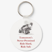 Tomorrow's Never Promised Ride Hard, Ride Safe keychains