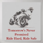 Tomorrow's Never Promised Ride Hard Ride Safe Print