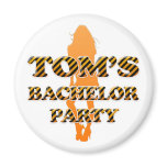 Tom's Bachelor Party Fridge Magnet