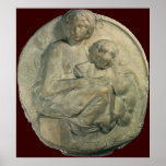 Tondo Pitti; Madonna and Child by Michelangelo Poster
