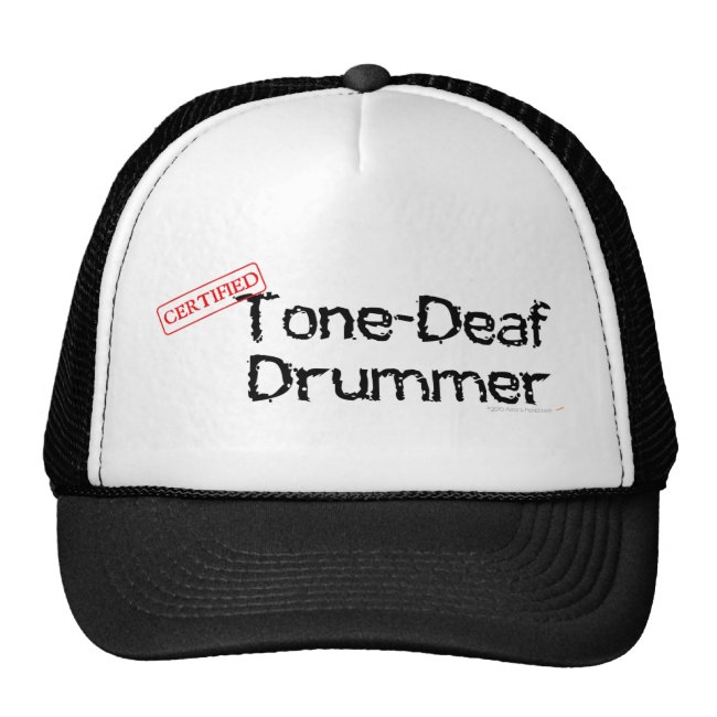 Tone Deaf Drummer Truckers Hat