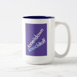 "Tone It Down & Knock It Off" Coffee Mugs