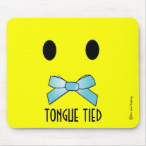 'tongue tied ' SMILEY FACE MOUSEPAD by just_saying 'tongue tied ' SMILEY FACE MOUSEPAD