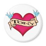 Tony - Custom Heart Tattoo T-shirts & Gifts magnets