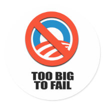 TOO BIG TO FAIL 2 stickers by antiobama TOO BIG TO FAIL 2 stickers