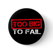 Too Big To Fail Button