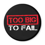 Too Big To Fail