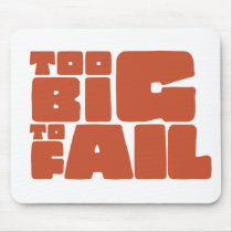 Too Big To Fail Mousepad