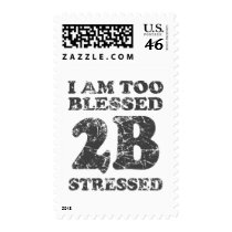 Too Blessed to be Stressed - weathered design Postage Stamps