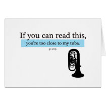 Too Close to my Tuba Card
