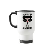 Too Cool 4 School Mug