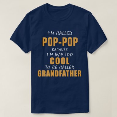 Too Cool To Be Grandfather T-shirt