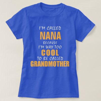 Too Cool To Be Grandmother T-shirt