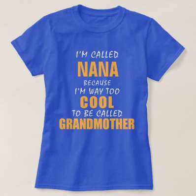 Too Cool To Be Grandmother Tee Shirt