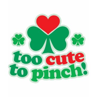 Too Cute To Pinch shirt
