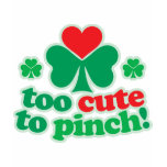Too Cute To Pinch T Shirts