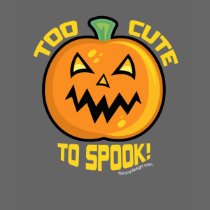 Too Cute To Spook T-Shirts