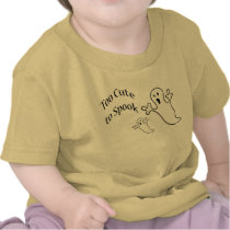 too cute to spook t-shirts